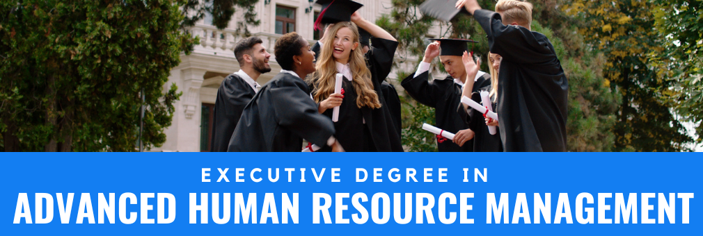 Executive Degree In Advanced Human Resource Management